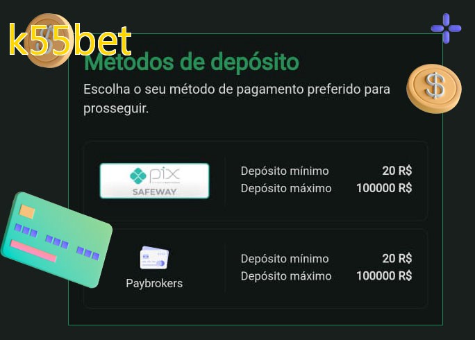 O cassino k55betbet oferece uma grande variedade de métodos de pagamento